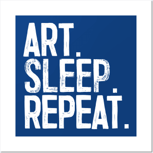 Art. Sleep. Repeat. Posters and Art